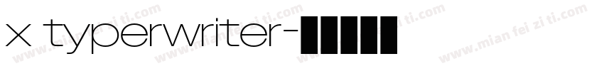 x typerwriter字体转换